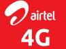 airtel launched, Bharti Airtel, airtel launches 4g services in bengaluru, Bharti airtel