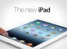 apple iPad, new iPad, ipad goes thinner for fifth gen, Apple ipad