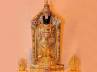 tourism in India, , lord of seven hills gets more gold from unknown devotee, Indian tourism