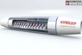 Hyperloop news, HTT Hyperloop, amaravathi to vijayawada in 6 minutes, Htt