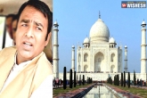 BJP MLA, Uttar Pradesh Government, bjp mla s controversial remarks on taj mahal, Taj mahal