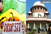 Supreme Court about section 377, Section 377, gay sex is not a crime supreme court, Gay sex