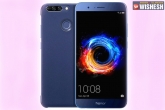 Huawei, Amazon, huawei s honor 8 pro to be launched in first week of july, Honor 6x