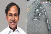 KCR, Potholes, kcr warns officials if any potholes found in state after june 1, Potholes