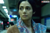 MOM release date, Sridevi, mom premieres bring enough buzz, Premiere