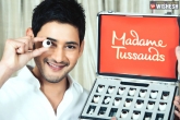 Bharat Ane Nenu, Madame Tussauds latest, mahesh gets his wax statue in madame tussauds, Wax statue