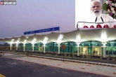 Kushinagar Airport news, Kushinagar Airport Buddhists, narendra modi inaugurates kushinagar airport, Uttar pradesh