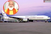 Air India, Air India One news, narendra modi to get the first vvip aircraft air india one, Teri