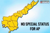 Special status, Chandrababu Naidu, no special status for ap, Special status for ap