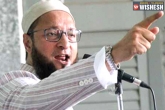 Muslims, AIMIM Chief, aimim president owaisi terms union minister s statement as unfortunate, Amani
