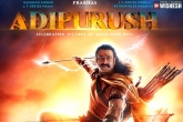 Adipurush budget, Adipurush legal issues, prabhas adipurush in legal mess, Movie news