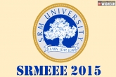 SRM results 2015, careers, srmeee jee result 2015 on monday, Srmeee results