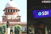 Supreme Court SBI, Supreme Court SBI statement, supreme court slams sbi for not sharing complete data, India a