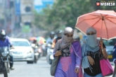 Telangana latest, Telangana heat, temperatures in telangana touches 47 degrees, 45 degrees
