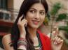 Busy bees like Samantha, Kajal and Tamanna, sruthi hassan a clever heroine, Sruthi hassan