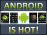 Android, 100 million, android smartphones reach 100 million mark, Android smartphone