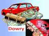 dowry deaths, nri demands dowry, another moron demands dowry, Dowry